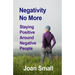 Negativity No More: Staying Positive Around Negative People