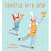 Baking with Dad