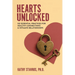 Hearts Unlocked: Six Essential Practices for Healthy Connections and Intimate Relationships