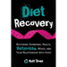 Diet Recovery: Restoring Hormonal Health, Metabolism, Mood, and Your Relationship with Food
