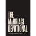 The Marriage Devotional: 52 Days to Strengthen the Soul of Your Marriage