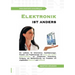 Elektronik ist anders: Ein Leitfaden für Unternehmer, Qualitätsmanager, Produkt- und Projektmanager mit wenig oder keinem Elektronikwissen zur erfolgr