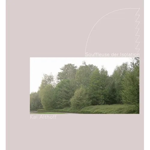 Kai Althoff: Souffleuse Der Isolation