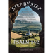 Step By Step: A Journey of Conquering PTSD, Depression, Anxieties, Problems Through God's Presence and Power