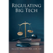Regulating Big Tech: The Analysis of Competition to Remedy Nineteenth-Century Legal Restraint for Twenty-first Century Innovation