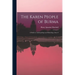 The Karen People of Burma: A Study in Anthropology and Ethnology, Issue 8