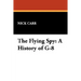 The Flying Spy: A History of G-8