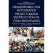 Frameworks for Integrated Project-Based Instruction in Stem Disciplines