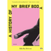 A History of My Brief Body