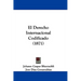 El Derecho Internacional Codificado (1871)