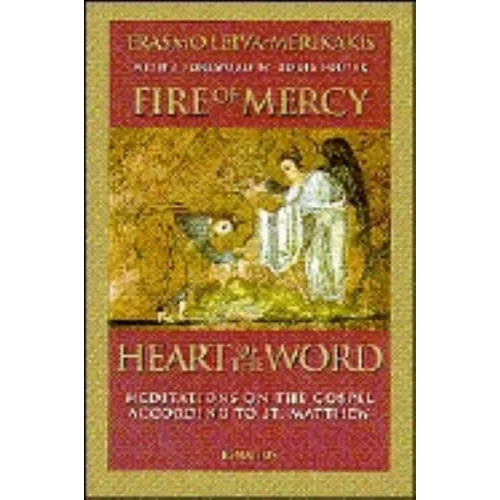 Fire of Mercy, Heart of the Word: Meditations on the Gospel According to St. Matthew Volume 1 - Paperback