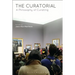 The Curatorial: A Philosophy of Curating