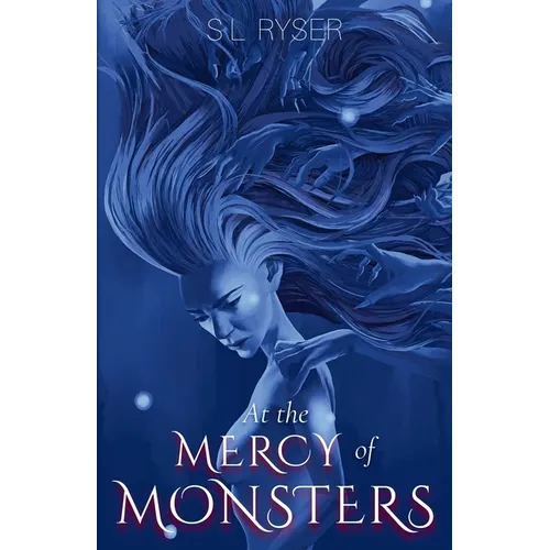 At the Mercy of Monsters: Second Edition