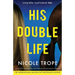 His Double Life: A completely unputdownable domestic suspense novel