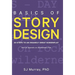 Basics of Story Design: 20 Steps to an Insanely Great Screenplay