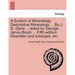 A System of Mineralogy. Descriptive Mineralogy ... By J. D. Dana ... aided by George Jarvis Brush ... Fifth edition. Rewritten and enlarged, etc.