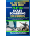 All You Need to Know about Playing Skateboarding for Beginners: Beyond The Court, Simplified Step By Step Practical Knowledge Guide To Learn And Maste