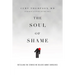 The Soul of Shame: Retelling the Stories We Believe about Ourselves