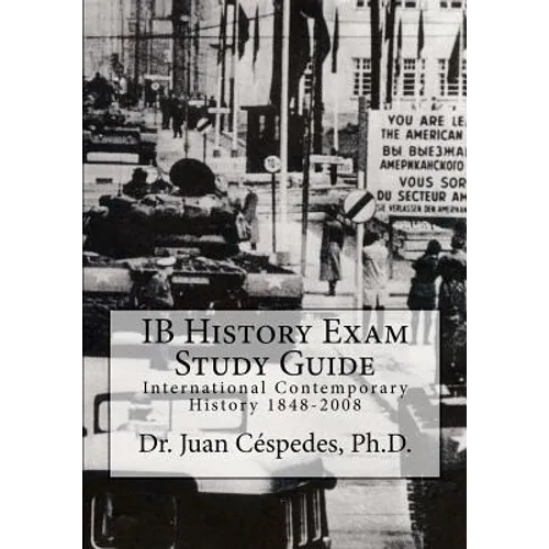 IB History Exam Study Guide: International Contemporary History 1848-2008