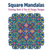 Square Mandalas Coloring Book of Fun & Unique Designs: Relaxing Stress Relief Square Patterns for Relaxation, Meditation and Enjoyment