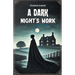 A Dark Night's Work