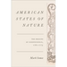 American States of Nature: The Origins of Independence, 1761-1775