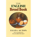 The English Bread Book: (1857)