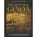 The Republic of Genoa: The History of the Italian City that Became Influential across the Mediterranean during the Middle Ages