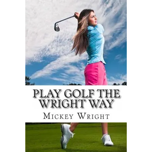 Play Golf the Wright Way