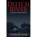 Dutch River: A Walter Hudson Mystery