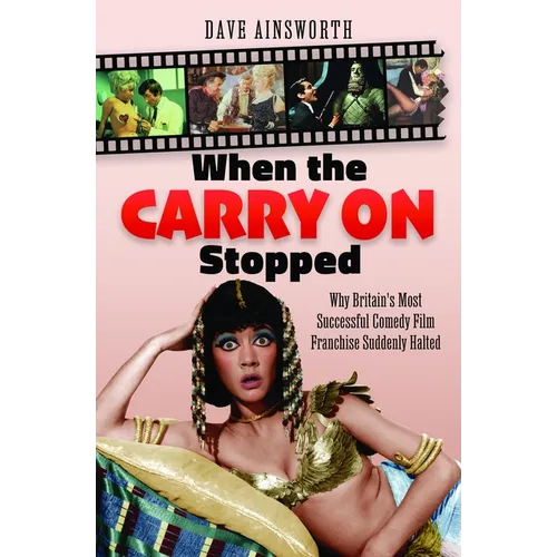 When the Carry on Stopped: Why Britain's Most Successful Comedy Film Franchise Suddenly Halted