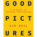 Good Pictures: A History of Popular Photography