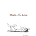 Much More Love
