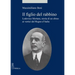 Il Figlio del Rabbino: Lodovico Mortara, Storia Di Un Ebreo AI Vertici del Regno d'Italia