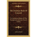 The Christian Book Of Concord: Or Symbolical Books Of The Evangelical Lutheran Church (1854)