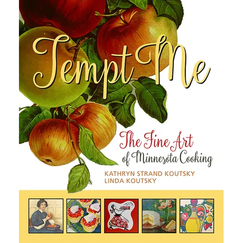 Tempt Me: The Fine Art of Minnesota Cooking