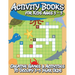 Activity Books for Kids Ages 3 - 5 (Creative Games & Activities to Occupy 3-5 Year Olds)