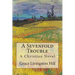 A Sevenfold Trouble: A Christian Novel