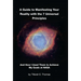 A Guide to Manifesting Your Reality with the 7 Universal Principles: And How I Used Them to Achieve My Goals at NASA