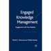 Engaged Knowledge Management: Engagement with New Realities