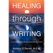 Healing through Writing: A Journaling Guide to Emotional and Spiritual Growth