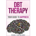 DBT Therapy: Your Guide to Happiness