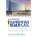 Blueprint for Aligned and Lean Healthcare: How to Create and Align Culture, Strategy and Operational Excellence from Top to Bottom