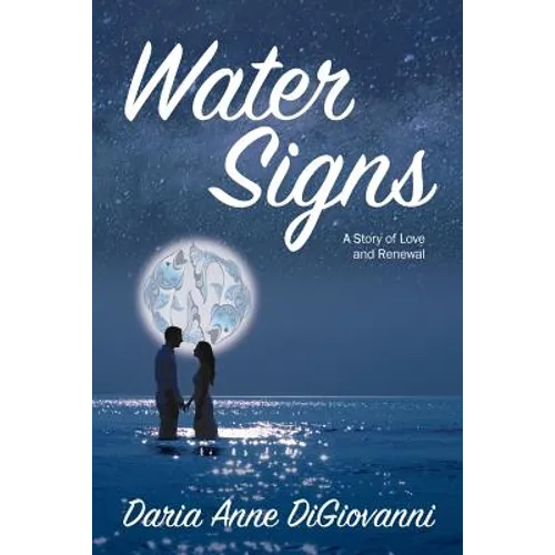 Water Signs: A Story of Love and Renewal