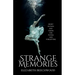 Strange Memories: Short Fiction and Poems for Flying and Forgetting