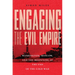 Engaging the Evil Empire: Washington, Moscow, and the Beginning of the End of the Cold War