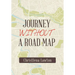 Journey Without a Road Map