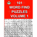 101 Word Find Puzzles Vol. 1: Themed Word Searches, Puzzles to Sharpen Your Mind