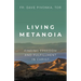 Living Metanoia: Finding Freedom and Fulfillment in Christ
