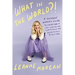 What in the World?!: A Southern Woman's Guide to Laughing at Life's Unexpected Curveballs and Beautiful Blessings